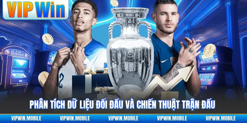 hân tích dữ liệu đối đầu và chiến thuật trận đấu