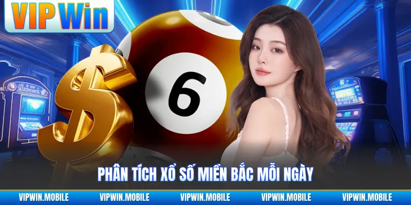 Phân tích xổ số miền Bắc mỗi ngày