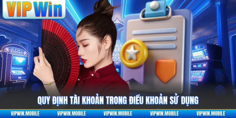 Quy định tài khoản trong điều khoản sử dụng